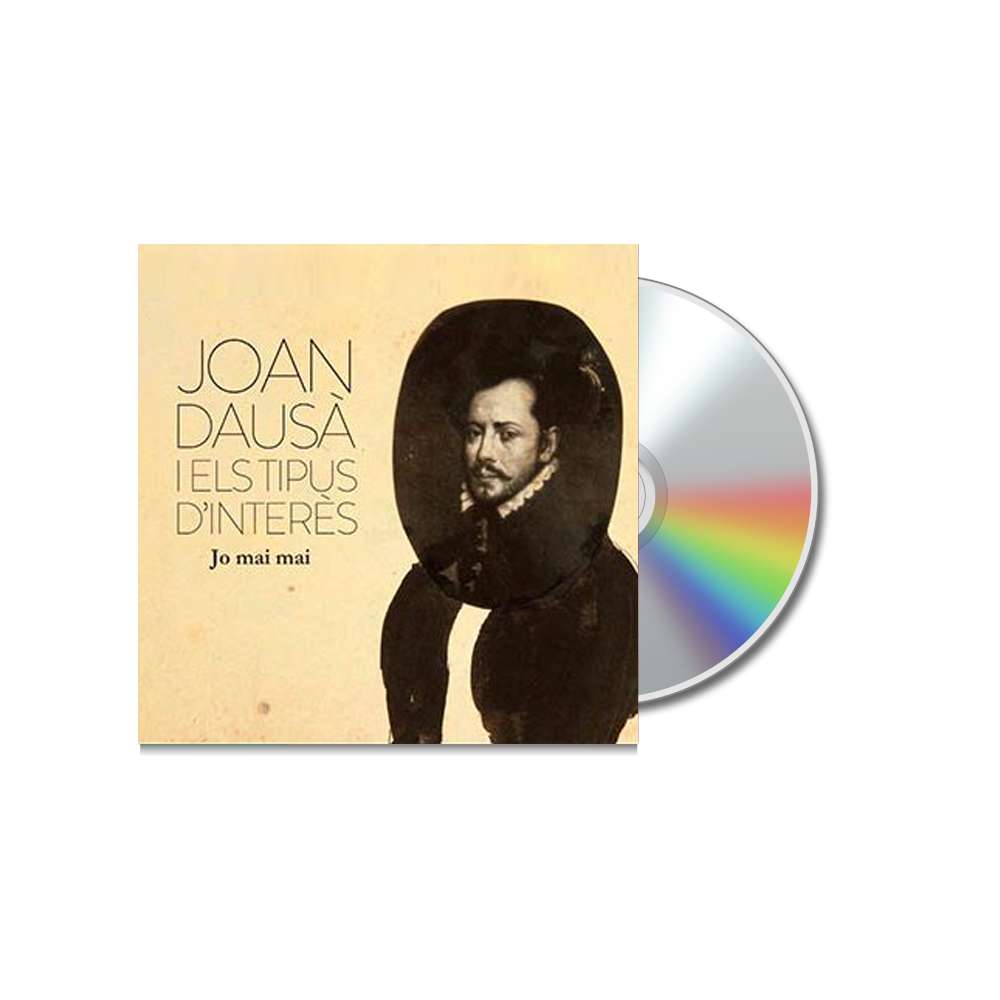 Joan Dausà I Els Tipus D'Interès – Jo Mai Mai - CD