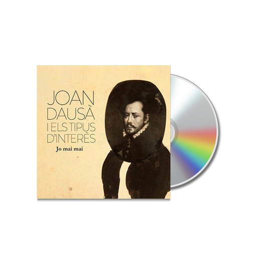 Joan Dausà I Els Tipus D'Interès – Jo Mai Mai - CD