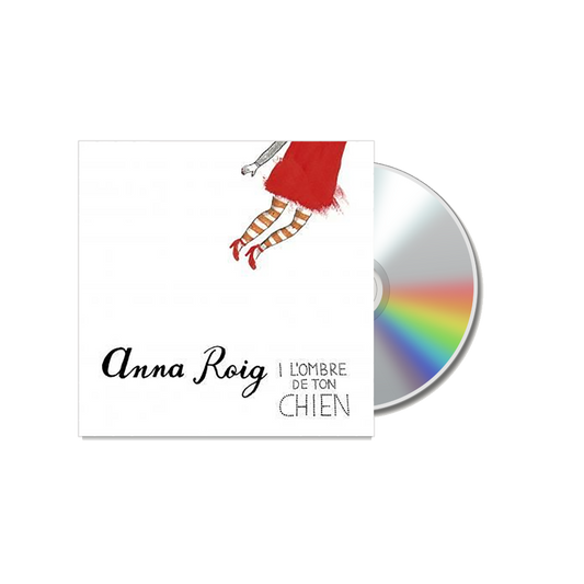 ANNA ROIG I L'OMBRE DE TON CHIEN - CD