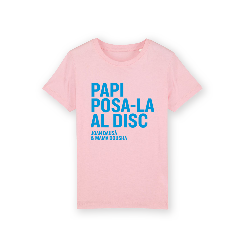 Camiseta Infantil Papi Posa-la al Disc