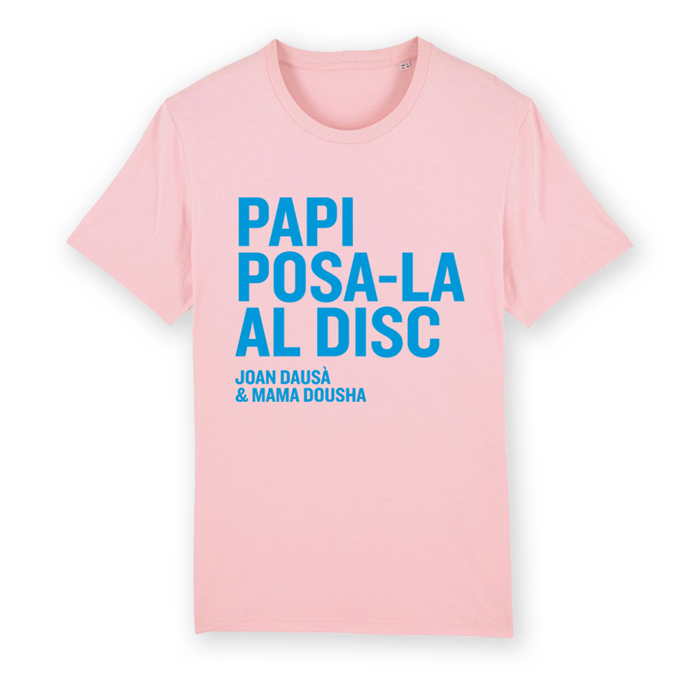 Camiseta Papi Posa-la al Disc
